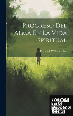 Progreso Del Alma En La Vida Espiritual