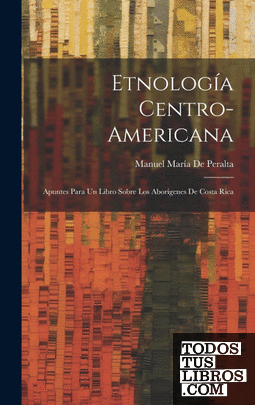 Etnología Centro-Americana