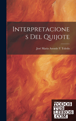 Interpretaciones Del Quijote