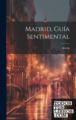 Madrid, Guía Sentimental