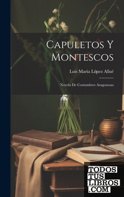 Capuletos Y Montescos