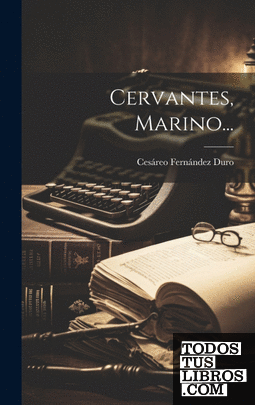Cervantes, Marino...