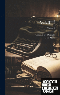 Martí; Volume 2
