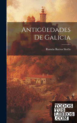 Antigüedades De Galicia