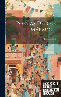 Poesias De José Mármol...