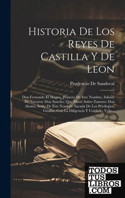 Historia De Los Reyes De Castilla Y De Leon