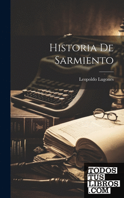 Historia de Sarmiento
