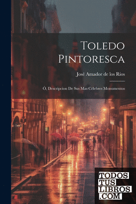 Toledo Pintoresca