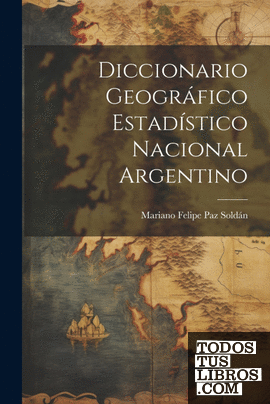 Diccionario Geográfico Estadístico Nacional Argentino