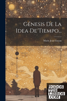 Génesis De La Idea De Tiempo...
