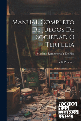Manual Completo De Juegos De Sociedad O Tertulia