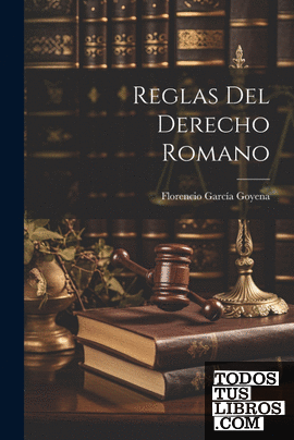 Reglas Del Derecho Romano