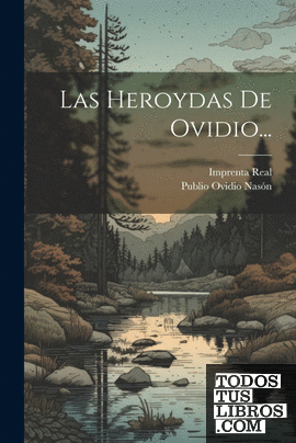 Las Heroydas De Ovidio...