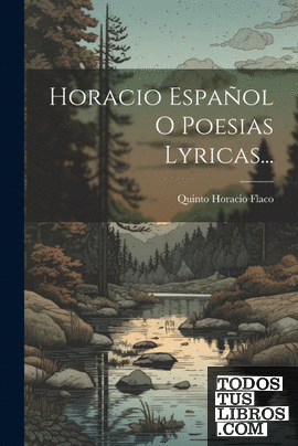 Horacio Español O Poesias Lyricas...