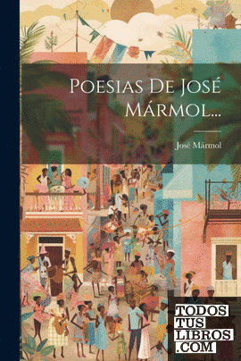 Poesias De José Mármol...
