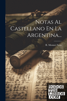 Notas Al Castellano En La Argentina...