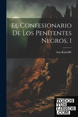 El Confesionario De Los Penítentes Negros, 1
