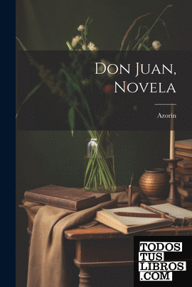 Don Juan, Novela