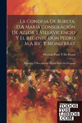 La Condesa De Bureta, D.A María Consolación De Azlor Y Villavicencio Y El Regent