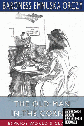 The Old Man in the Corner (Esprios Classics)