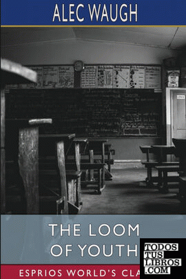 The Loom of Youth (Esprios Classics)