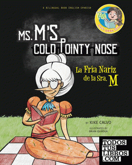 Ms. Ms Cold Pointy Nose. Dual-language Book. Bilingual English-Spanish.