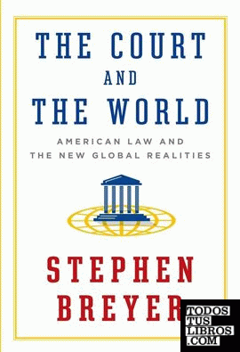 COURT AND THE WORLD: AMERICAN LAW AND THE NEW GLOBAL