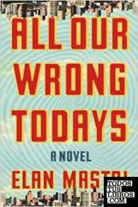 All our Wrong Todays
