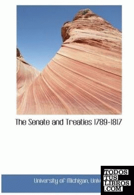 The Senate and Treaties 1789-1817