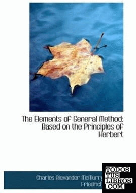 The Elements of General Method: Based on the Principles of Herbert
