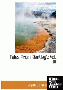 Tales from `Bentley`.: Vol. III