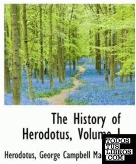 The History of Herodotus, Volume I