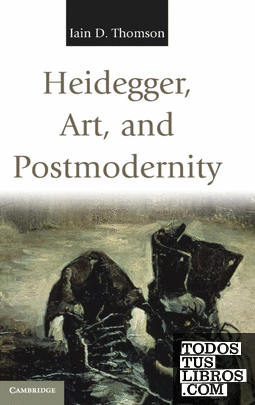 Heidegger, Art, and Postmodernity