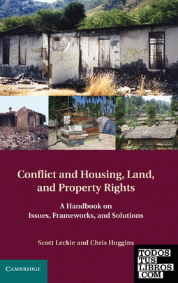 Conflict and Housing, Land and Property Rights: A Handbook on Issues, Frameworks
