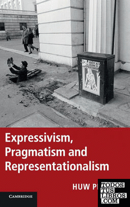 Expressivism, Pragmatism and Representationalism