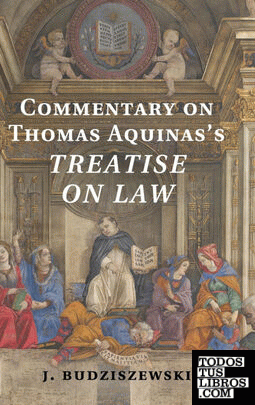Commentary on Thomas Aquinas's Treatise on             Law