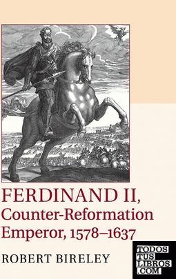Ferdinand II, Counter-Reformation Emperor,             1578-1637