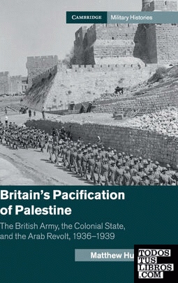 Britain's Pacification of Palestine