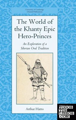 The World of the Khanty Epic Hero-Princes