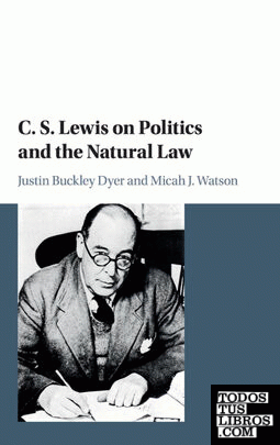 C. S. Lewis on Politics and the Natural Law