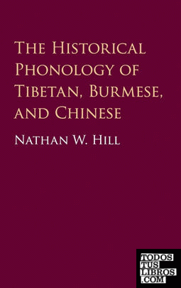 THE HISTORICAL PHONOLOGY OF TIBETAN, BURMESE, AND CHINESE
