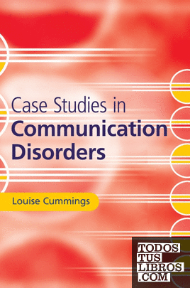 Case Studies in Communication Disorders