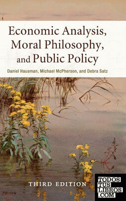 Economic Analysis, Moral Philosophy, and Public Policy