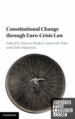 Constitutional change through euro-Crisis law