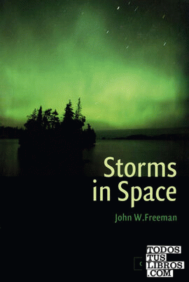 Storms in Space. John W. Freeman