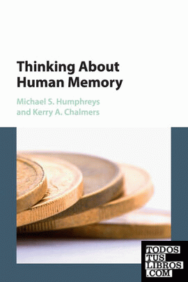 Thinking About Human Memory