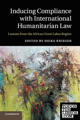 Inducing Compliance with International Humanitarian             Law