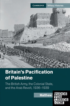 Britains Pacification of Palestine