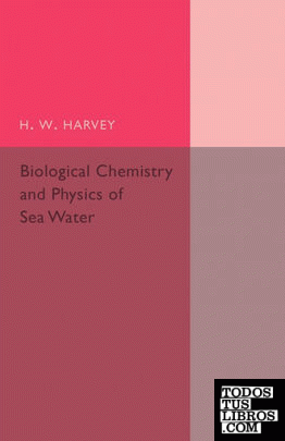Biological Chemistry and Physics of Sea Water