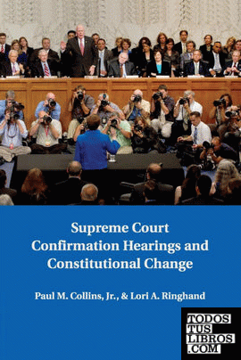 Supreme Court Confirmation Hearings and Constitutional             Change